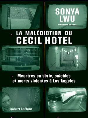 cover image of La Malédiction du Cecil Hotel--Meurtres en série, suicides et morts violentes à Los Angeles
